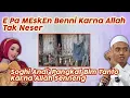 Download Lagu KH Moh Hodri Terbaru 2025 - E Pa Mesken Benni Karna Allah Tak Neser Epasogi Belum Tanto Karna Paratu