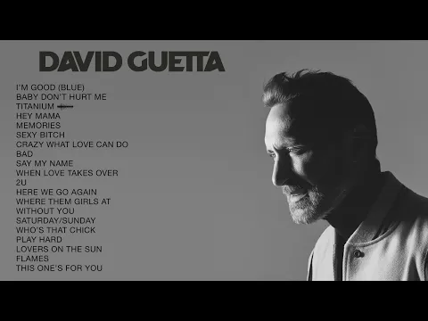 Download MP3 David Guetta | Top Songs 2023 Playlist | I'm Good, Baby Don't Hurt Me, Titanium...