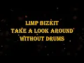 Download Lagu Limp Bizkit - Take A Look Around 100 bpm drumless