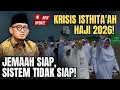 Lagu KRISIS ISTITHA’AH HAJI 2026: JEMAAH SIAP, SISTEM TIDAK SIAP?!