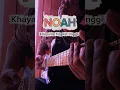 Download Lagu Noah - Khayalan tingkat tinggi INTRO | #noahband #khayalantingkattinggi #arielnoah