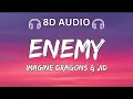 Download Lagu Imagine Dragons \u0026 JID - Enemy (8D AUDIO/Lyrics)