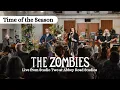 Download Lagu The Zombies - Time of the Season (Live from Studio 2 at Abbey Road Studios)
