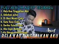 RELA KAU TINGGALKAN AKU - ARIEF PUTRA FULL ALBUM PALING BAPER #ariefputra