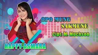 Lirik Lagu Opo Mung Sakmene - Happy Asmara