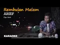 Arief Rembulan Malam Karaoke | Mamenk Pro