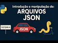 Python JSON do Zero Introducao e Manipulacao de Arquivos na Pratica Aprenda em 27 minutos