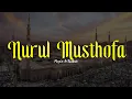 Download Lagu VERSI SEKUMPUL ‼️ NURUL MUSTHOFA | Majelis Ar Raudhah | Lirik \u0026 Terjemah
