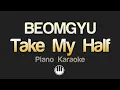 Download Lagu BEOMGYU - Take My Half (Karaoke)