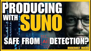 producing with suno is your track safe from ai detection