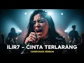 Lagu ILIR7 - CINTA TERLARANG (COVER ROCK BY DARUNG_KA)