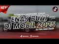 Download Lagu DJ ENAK BUAT DI MOBIL V2! MIXTAPE ANTI NGANTUK FULL BASS MENGKANE 2025 [NDOO LIFE]