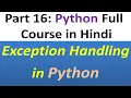 Exception Handling in Python Try Except Else Finally Python Full Course in Hindi Part 16