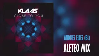 Download Klaas - Close To You (Andrés Elles Bootleg) (Aleteo, Zapateo, Guaracha, Tribal, Circuit) MP3