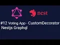 Voting App - Custom Decorator Nestjs Grap l