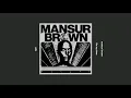 mansur brown _ it's my time