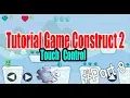 Tutorial Game Construct 2 part 8 Touch Control