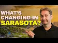 What s Changing in Sarasota New Developments Real Estate Lifestyle Updates 2025