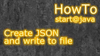 Java Create JSON and write to file