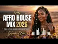 Sahara Bloom | Deep Afro House 2026 | Uplifting Afternoon Vibes
