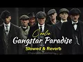 Gangster Paradise - Coolio | Slowed \u0026 Reverb | @aviklo-firemix | Peaky Blindera | Trending Attitude