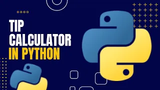 Tip Calculator Program in Python Complete Beginner Tutorial 2023