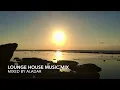 Lounge House Music Mix 2026 by Aladar
