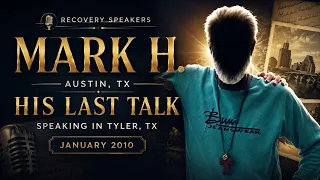 Mark H Austin TX - His Last Talk