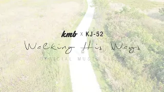 Download KMB - Walking His Ways (Official Music Video) MP3