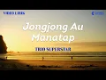 Download Lagu TRIO SUPERSTAR - Jong-Jong Au Manatap (Video Lirik)