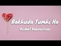 Lagu Bakhuda Tumhi ho lyrics