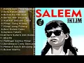 Lagu Saleem Iklim Full Album  - The Best Of Saleem Iklim Lagu Malaysia lama Populer
