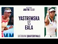 Dayana Yastremska vs. Alexandra Eala | Eastbourne Quartefinals 2025 | WTA Match Highlights