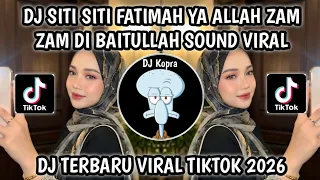 dj siti siti fatimah ya allah zam zam di baitullah sound viral fyp tiktok 2026 yang kalian cari