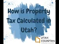 How is Property Tax Calculated in Utah