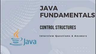 Java Interview Questions and Answers Control Structures in Java