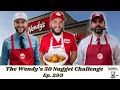The Wendy s 50 Nugget Challenge