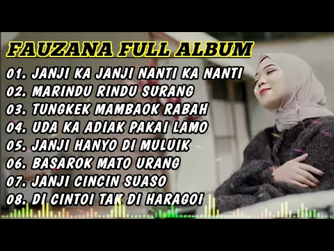 Download MP3 FAUZANA LAGU MINANG TERBARU FULL ALBUM TERPOPULER 2024 🎶 JANJI KA JANJI 🎶 MARINDU RINDU SURANG