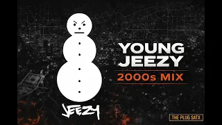 Young Jeezy - 2000s Classics Mix The Snowman Era Part 1