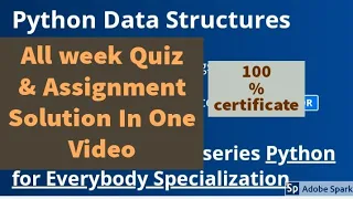 Python Data Structure all week quiz and assignment answer python for everybody all course answer