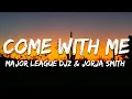 Download Lagu Major League Djz \u0026 Jorja Smith - Come With Me ft. Jorja Smith (Lyrics)