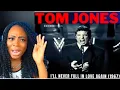 Download Lagu First Time Hearing Tom Jones - (It Looks Like) I'll Never Fall In Love Again Reaction