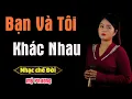 Download Lagu Nhạc Chế Đời l Bạn Và Tôi Khác Nhau - Mỹ Phương l Bạn Giàu Sang Tôi Cơ Hàn l Danh Tuấn Trung