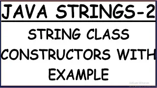 CONSTRUCTORS IN JAVA STRING CLASS WITH EXAMPLES