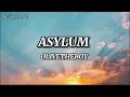 ASYLUM (lyrics) - OLIVETHEBOY