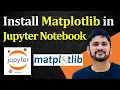 How to install Matplotlib in Jupyter Notebook on Anaconda