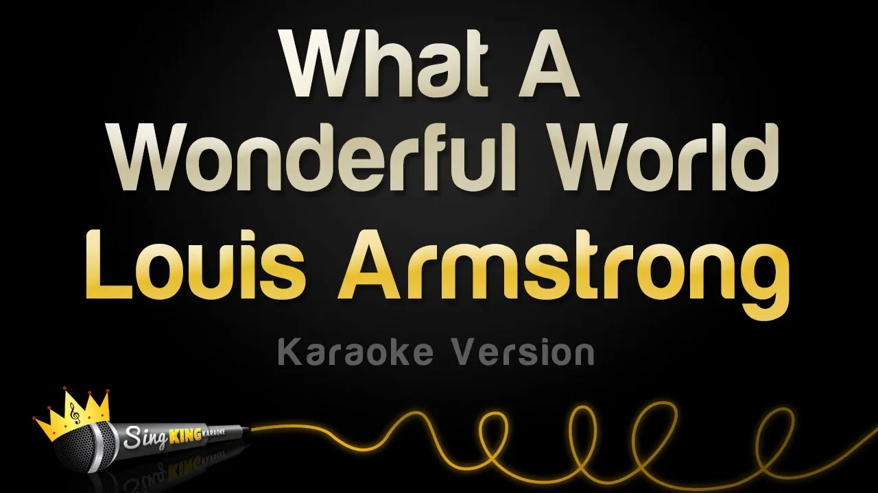 Louis Armstrong - What A Wonderful World (Karaoke Version)