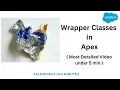 Understand Wrapper Classes in Apex Most Detailed