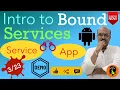 Services in Android - Part 3 Quick intro to Bound Services