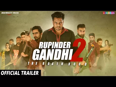RUPINDER GANDHI 2: THE ROBINHOOD (OFFICIAL TRAILER ) | 08 SEP 2017 | Latest Punjabi Movie 2017